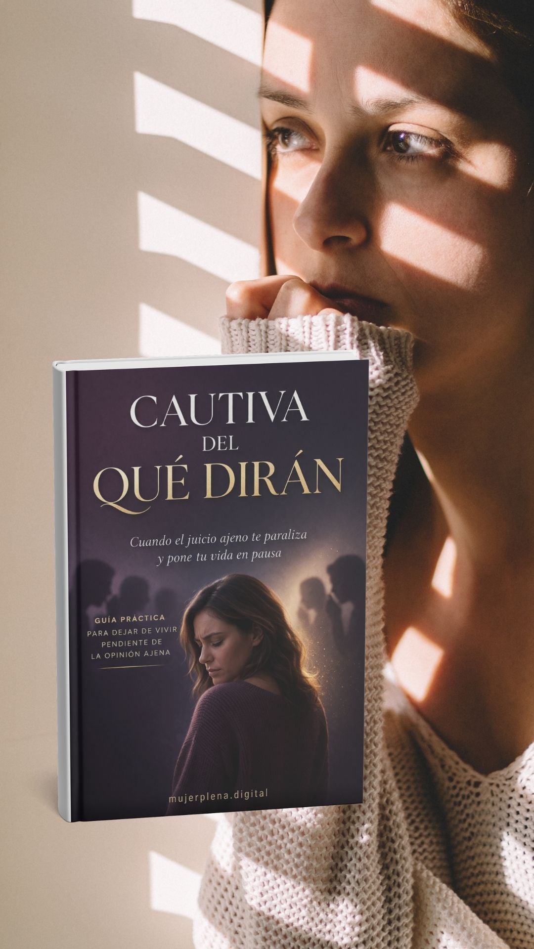 Cautiva del Qué dirán? + Workbook  -  Dejá de vivir para agradar. Empezá a elegirte.